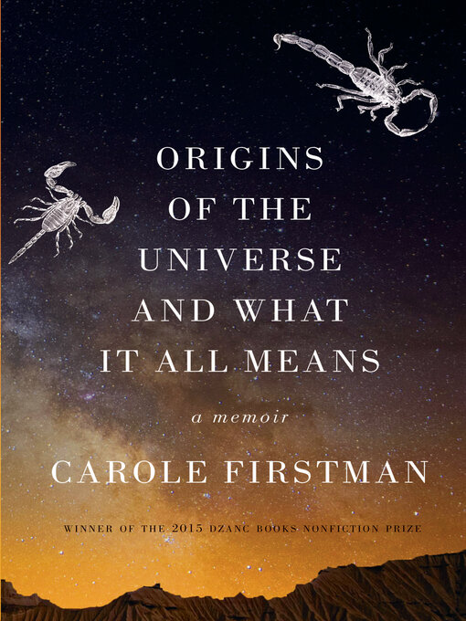 Title details for Origins of the Universe and What It All Means by Carole Firstman - Available